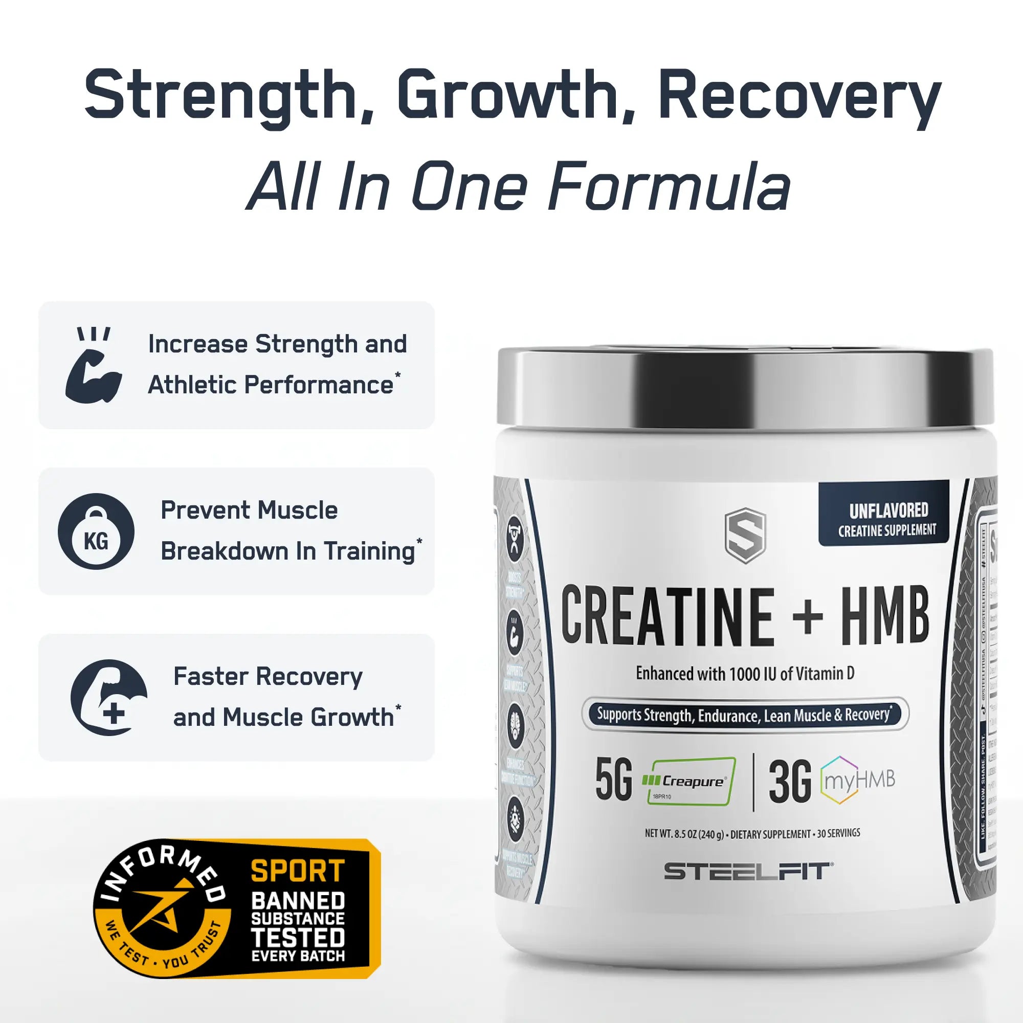 SteelFit Creatine + HMB powder, unflavored, featuring Creapure® creatine, myHMB®, and vitamin D, supports strength, recovery, and muscle growth. 30 servings, third-party tested.